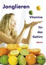Jonglieren - Vitamine für das Gehirn - Stephan Ehlers - 9783947104734