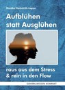 Aufblühen statt Ausglühen (Taschenbuch) - Monika Herbstrith-Lappe - 9783947104987