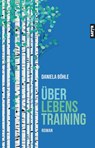 Überlebenstraining - Daniela Böhle - 9783947106875