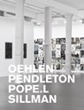 Oehlen, Pendleton, Pope.L, Sillman - Albert Oehlen ; Adam Pendleton ; Pope. L ; Amy Sillman - 9783947127405