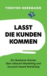 Lasst die Kunden kommen - Torsten Herrmann - 9783947142040