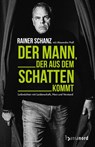 Der Mann, der aus dem Schatten kommt - Rainer Schanz - 9783947145522