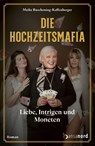 Die Hochzeitsmafia - Meike Buschening-Kaffenberger - 9783947145980
