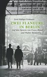Zwei Flaneure in Berlin - Gerd-Rüdiger Erdmann - 9783947215300