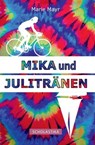 Mika und Julitränen - Marie Mayr - 9783947233502