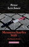 Messerscharfes Stift - Peter Lerchner - 9783947233717