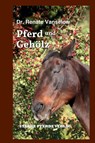 Pferd und Gehölz - Renate Vanselow - 9783947346158
