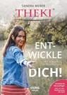 THEKI® Ent-wickle dich! - Sandra Weber - 9783947397242