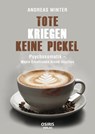 Tote kriegen keine Pickel - Andreas Winter - 9783947397402