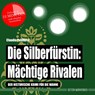 Die Silberfürstin: Mächtige Rivalen - Claudia Puhlfürst - 9783947409037