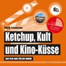 Ketchup, Kult und Kino-Küsse - Dirk M. Schumacher - 9783947409051
