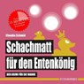 Schachmatt für den Entenkönig (Badebuch) - Claudia Schmid - 9783947409150