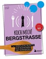 Koch mich! Bergstraße - Mit dem Lieblingsrezept von Ingrid Noll. Kochbuch. 7 x 7 köstliche Rezepte aus Südhessen und Nordbaden - Claudia Schmid - 9783947409600