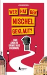 Wer hat den Nischel geklaut? ... und andere Krimis aus Chemnitz - Jens Korch - 9783947409693