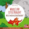 Where Is My Little Dragon? - Wo ist mein kleiner Drachen? - Ingo Blum - 9783947410491