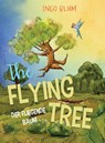 The Flying Tree - Der fliegende Baum - Ingo Blum - 9783947410682