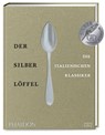 Der Silberlöffel - die italienischen Klassiker -  - 9783947426133