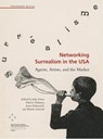 Networking Surrealism in the USA - Julia Drost ; Fabrice Flahutez ; Anne Helmreich - 9783947449514