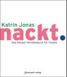 nackt. - Katrin Jonas - 9783947508396