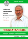 Prostatakrebs erkennen, besiegen und potent bleiben - Peter F. Weitzel - 9783947557288