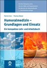 Humoralmedizin - Grundlagen und Einsatz - Patrick Seiz ; Thomas Moser - 9783947566464
