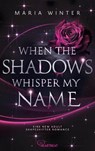 When the Shadows whisper my Name - Maria Winter - 9783947610358