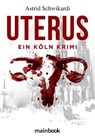 Uterus - Astrid Schwikardi - 9783947612338