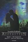 Roßbach, S: Augenstern. Band 1: Die Invasoren. Band 2: Tod u - ROßBACH,  Susanne - 9783947612413