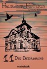 Haus der Hüterin: Band 11 - Die Bedrohung - Andrea Habeney - 9783947612758