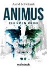 Animus - Astrid Schwikardi - 9783947612826