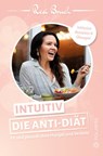 Intuitiv – Die Anti-Diät - Resi Bruch - 9783947619337
