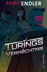 Turings Vermächtnis - Arno Endler - 9783947619511