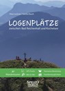 Logenplätze zwischen Bad Reichenhall und Kochelsee - Peter Lechner ; Sandra Rauch - 9783947642007