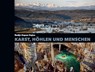 Karst, Höhlen und Menschen - Nadja Zupan Hajna - 9783947642014