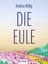 Die Eule - Andrea Willig - 9783947670031