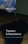 Tamars Schwestern - Arno Kerr - 9783947724123