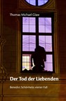 Der Tod der Liebenden - Thomas Michael Glaw - 9783947724307
