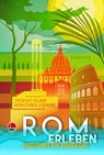 Rom erleben - Dorothea Lubahn ; Thomas Michael Glaw - 9783947724420