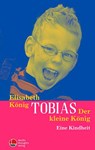 Tobias - Der kleine König - Elisabeth König - 9783947724451