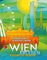 Wien erleben - Dorothea Lubahn ; Thomas Michael Glaw - 9783947724635