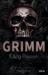 GRIMM - Killing Passion (Band 3) - Mika D. Mon - 9783947738489