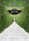 Die Birkenbraut und ihr Ungeheuer - Arianne L. Silbers - 9783947738960