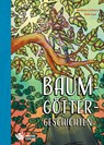 Baumgöttergeschichten - Andrea Liebers - 9783947884797