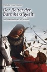 Der Reiter der Barmherzigkeit - Wilhelm Hünermann - 9783947890170