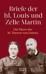 Briefe der hl. Louis und Zélie Martin (1863-1888) - Louis Martin - 9783947931286