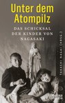 Unter dem Atompilz - Takashi Nagai - 9783947931385