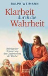 Klarheit durch die Wahrheit - Ralph Weimann - 9783947931590