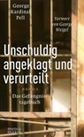 Unschuldig angeklagt und verurteilt - George Kardinal Pell - 9783947931804