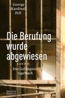 Die Berufung wurde abgewiesen - George Kardinal Pell - 9783947931828