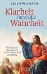 Klarheit durch die Wahrheit - Ralph Weimann - 9783947931880